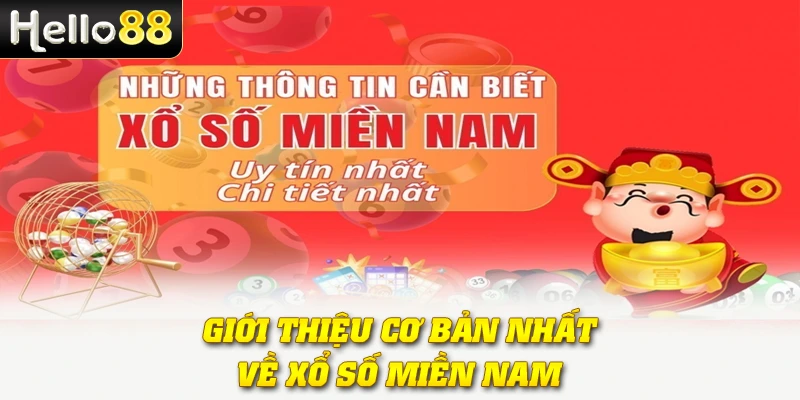 Xổ Số Miền Nam Hello88 | Cập Nhật Kết Quả, Dự Đoán Chuẩn Xác 2 Giới thiệu cơ bản nhất về xổ số miền Nam