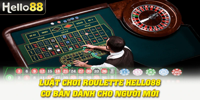 Roulette Hello88: Đỉnh Cao Giải Trí Với Vòng Quay May Mắn 3 Luật chơi Roulette Hello88 cơ bản dành cho người mới